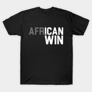 African, I can win T-Shirt